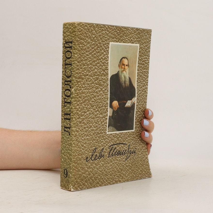 Lew Nikolajewitsch Tolstoi Cобрание сочинений. Tom 9. Sobraniye sochineniy. Tom 9