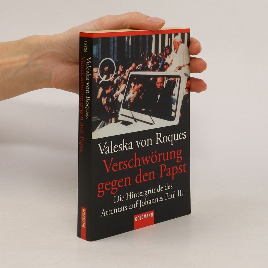 Valeska von Roques Verschwörung gegen den Papst