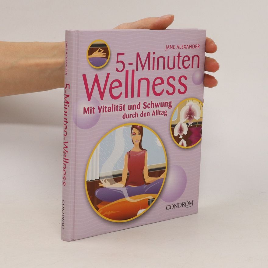 Jane Alexander 5-Minuten-Wellness