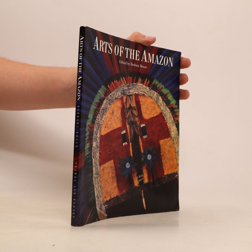 Peter G. Roe Arts of the Amazon