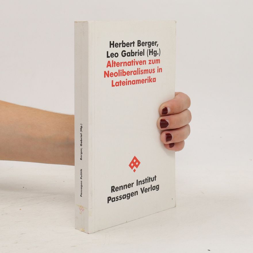 Herbert Berger Alternativen zum Neoliberalismus in Lateinamerika