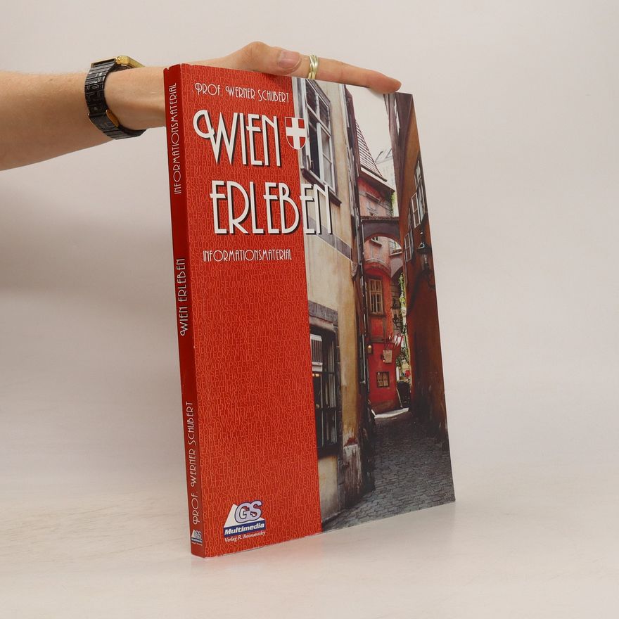 Hans-Werner Schubert Wien Erleben. Informationsmaterial