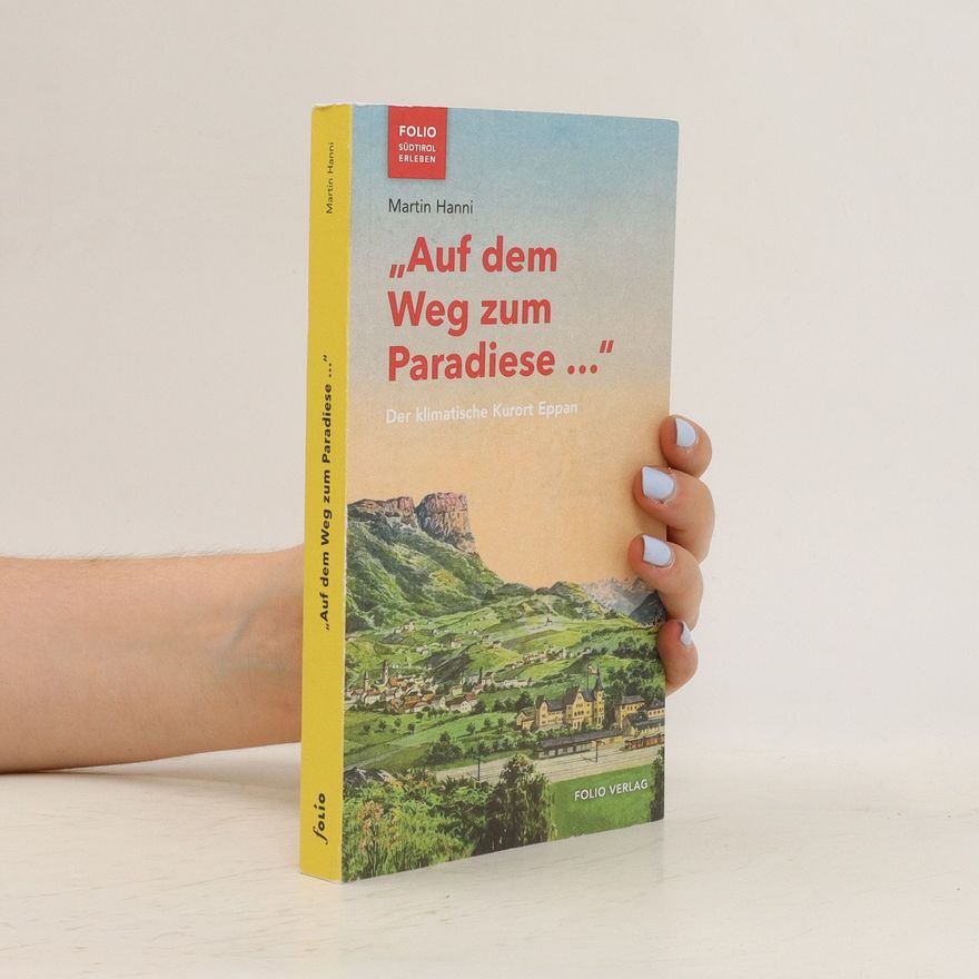 Martin Hanni "Auf dem Weg zum Paradiese ..."