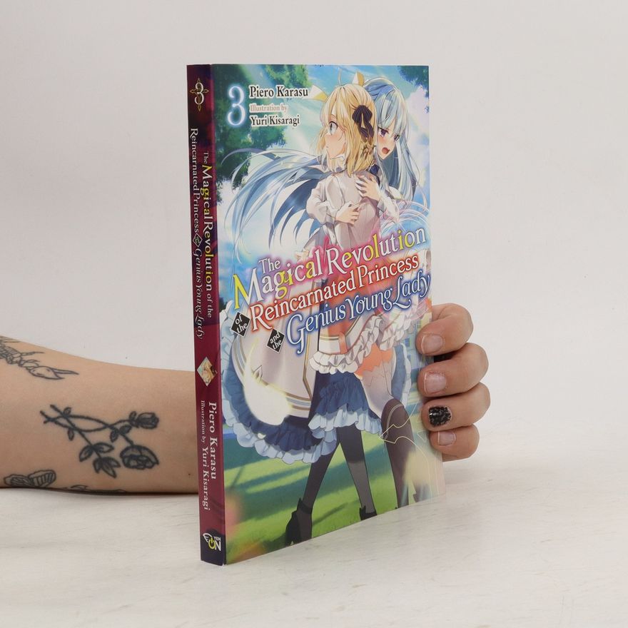 Piero Karasu The Magical Revolution of the Reincarnated Princess and the Genius Young Lady