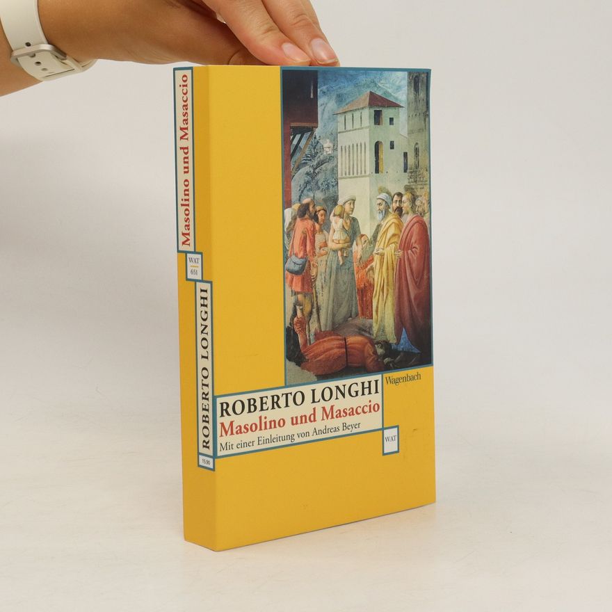 Roberto Longhi Masolino und Masaccio
