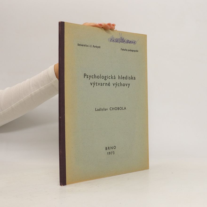 Ladislav Chobola Psychologická hlediska výtvarné výchovy