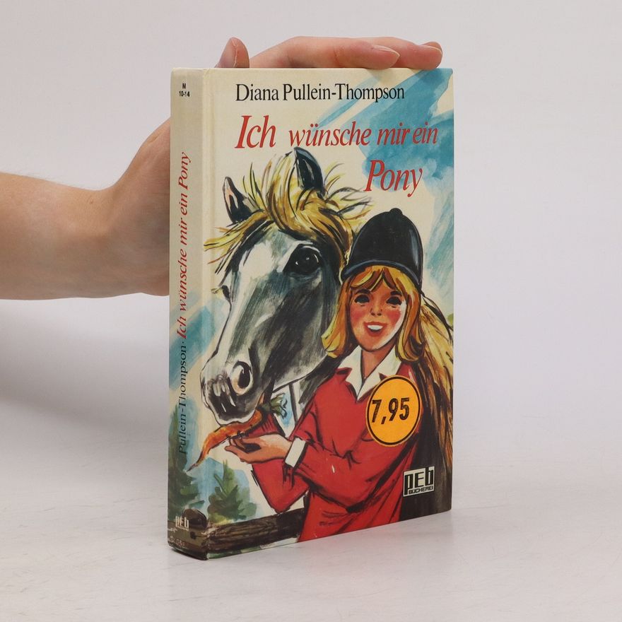 Diana Pullein-Thompson Ich wünsche mir ein Pony