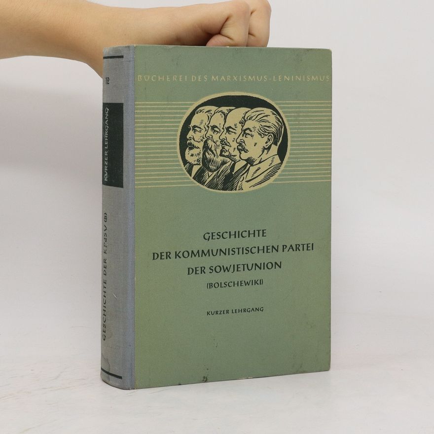 Autorenkollektiv Geschichte der Kommunistischen Partei der Sowjetunion