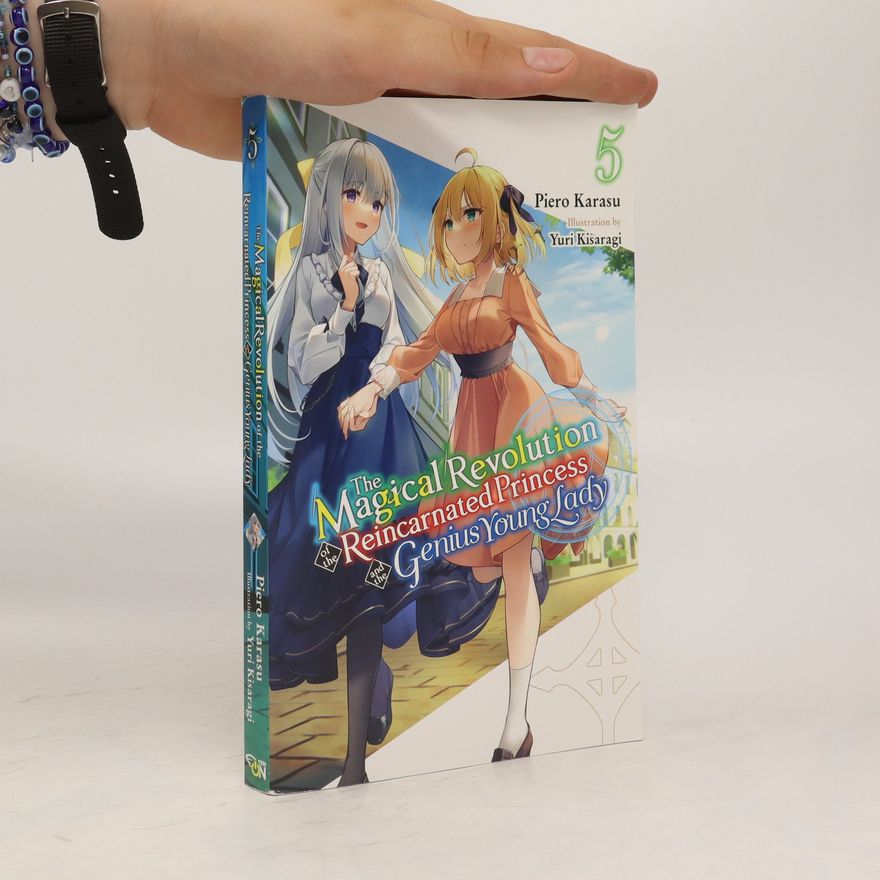 Piero Karasu The Magical Revolution of the Reincarnated Princess and the Genius Young Lady 5