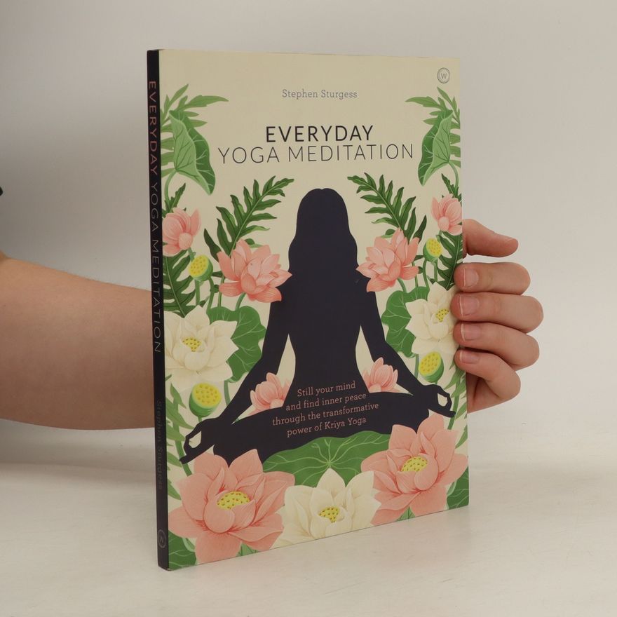 Stephen Sturess Everyday Yoga Meditation