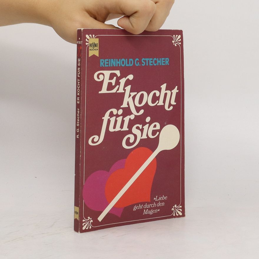 Reinhold G. Stecher Er kocht für sie