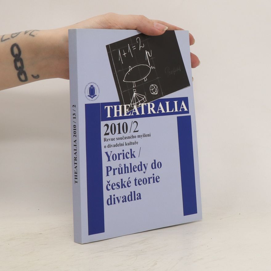 Autorenkollektiv Theatralia 2/2010 - Yorick / Průhledy do české teorie divadla