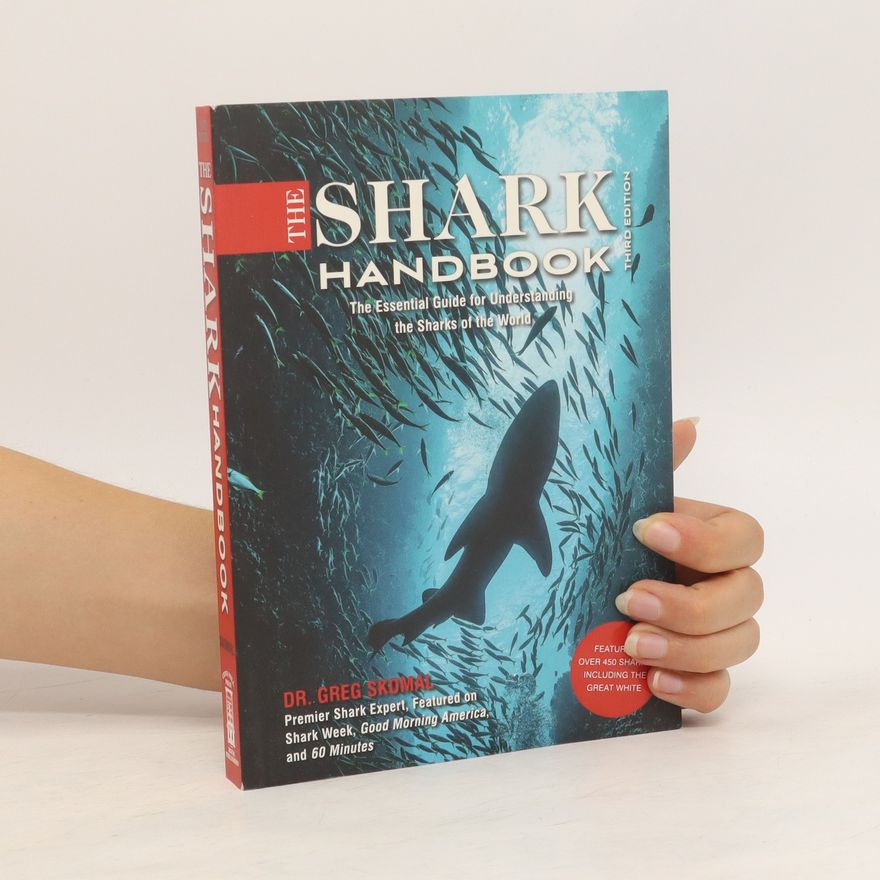 Greg Skomal The Shark Handbook