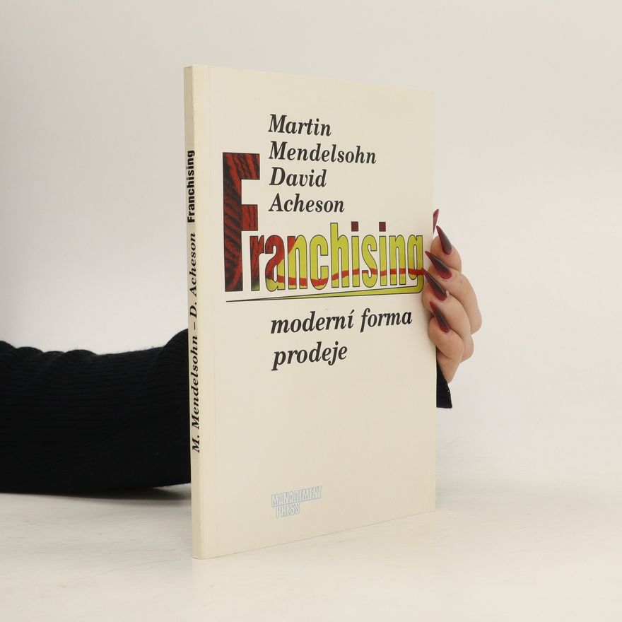 M. Martin Mendelsohn Franchising: Moderní forma prodeje