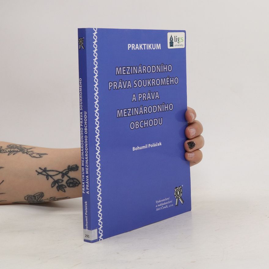 Bohumil Poláček Praktikum mezinárodního práva soukromého a práva mezinárodního obchodu