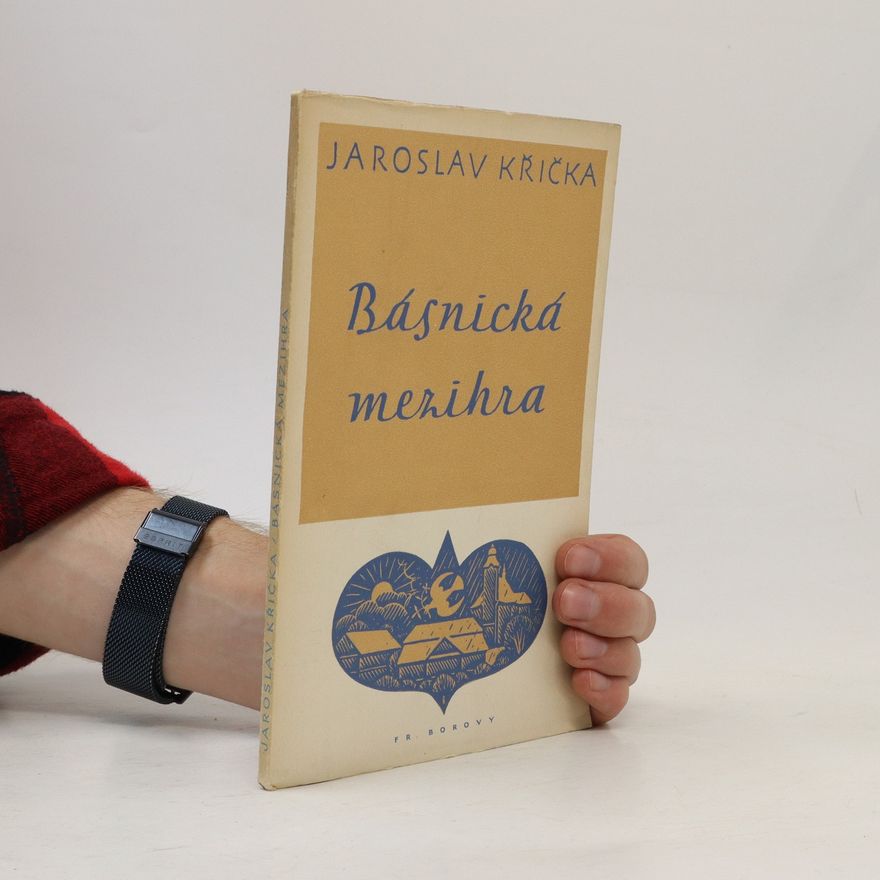 Jaroslav Křička Básnická mezihra