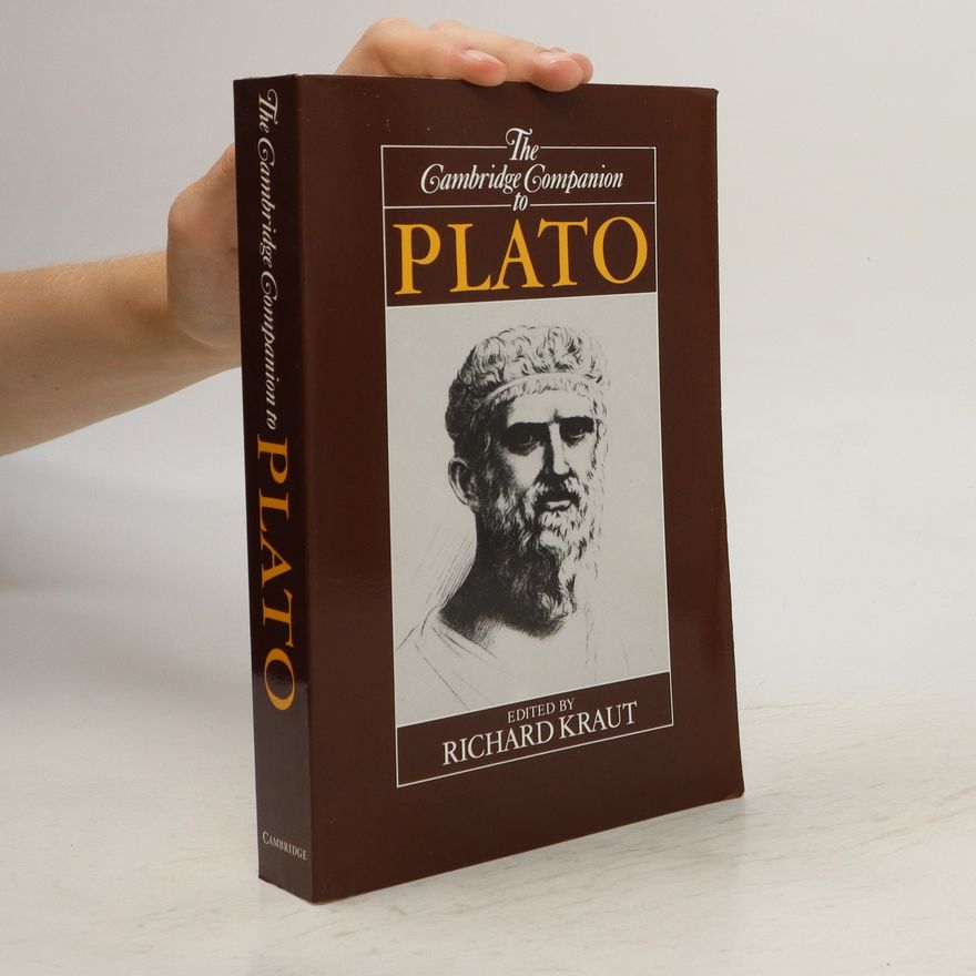 Richard Kraut The Cambridge Companion to Plato