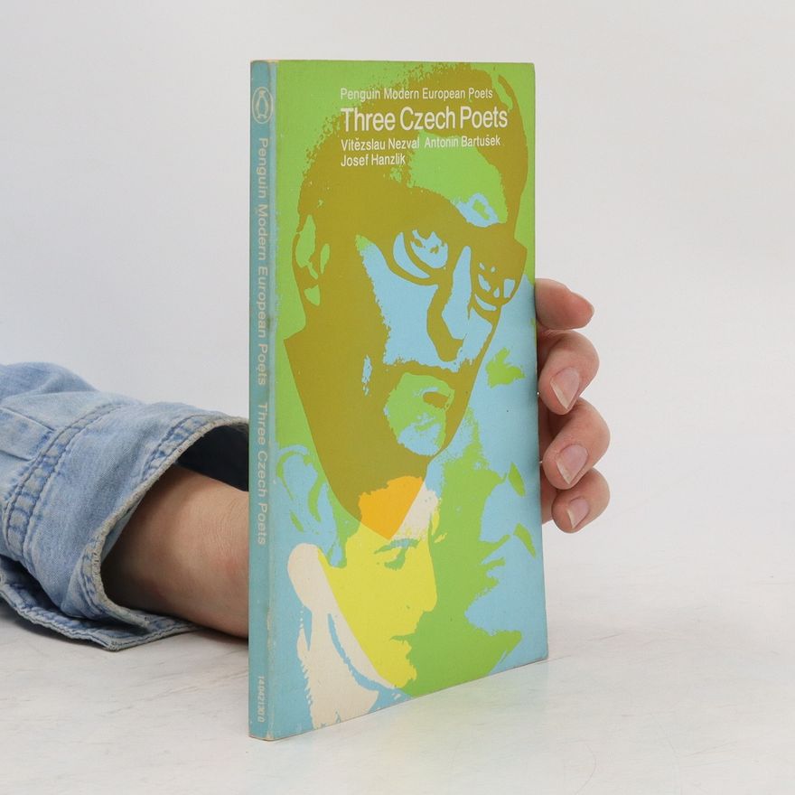 Autorenkollektiv Three Czech Poets: Vítězslav Nezval, Antonín Bartušek, Josef Hanzlík