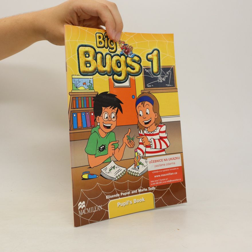 Maria Toth Big Bugs 1. Pupil´s Book