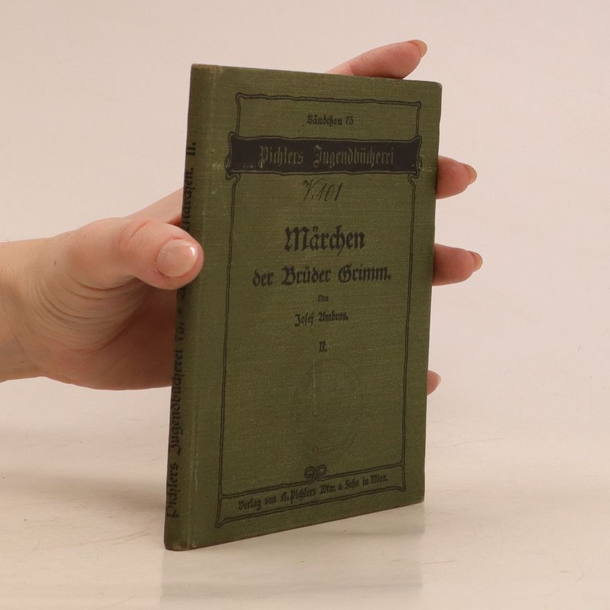 Wilhelm Karl Grimm Märchen der Brüder Grimm. 2. Auswahl.