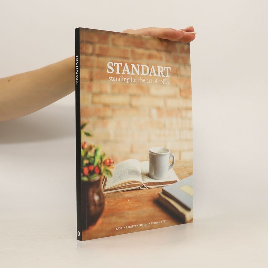 Various authors Standart. Standing for the Art of Coffee. September/2016