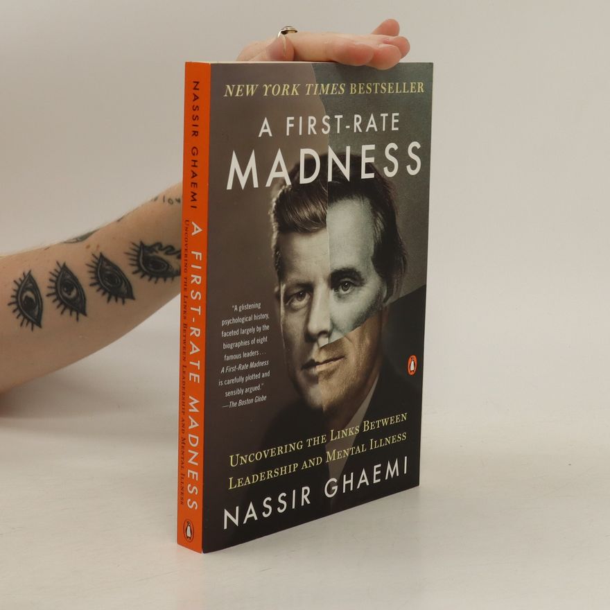 S. Nassir Ghaemi A First-Rate Madness