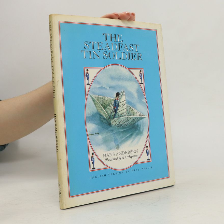 Hans-Christian Andersen The Steadfast Tin Soldier