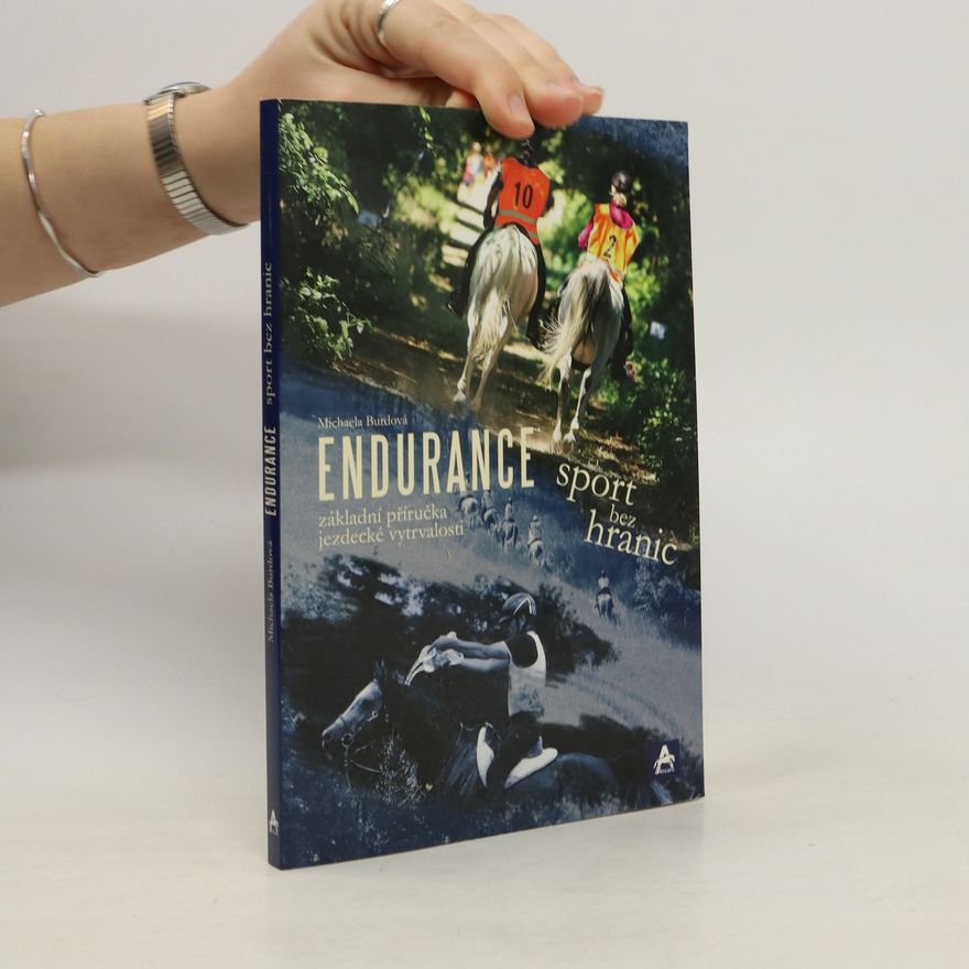 Reinhold Messner Endurance. sport bez hranic. základní příručka jezdecké vytrvalosti