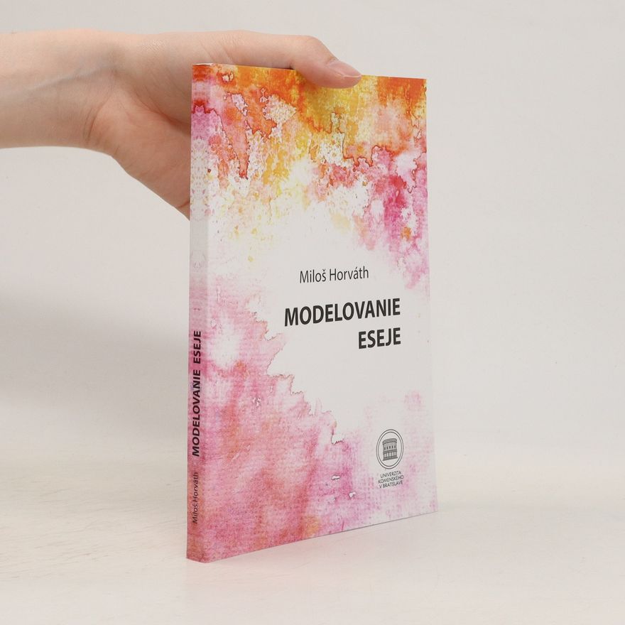 Miloš Horváth Modelovanie eseje