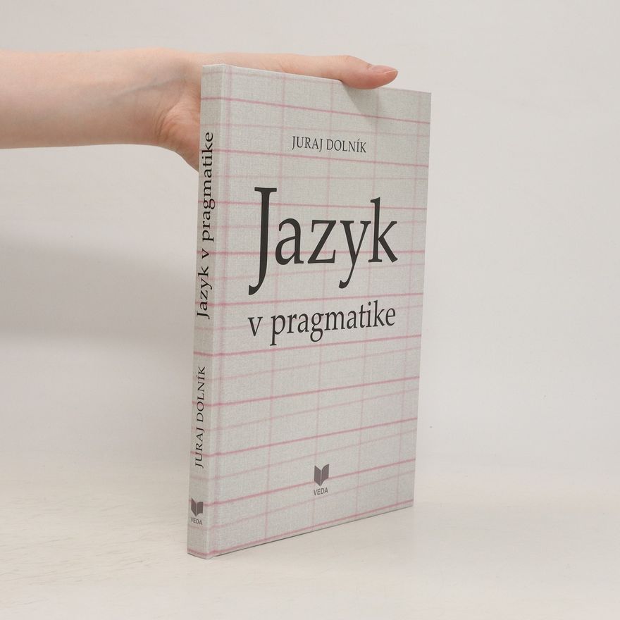 Juraj Dolník Jazyk v pragmatike