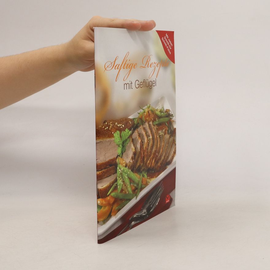 Kolektiv autorů Saftige Rezepte mit Geflügel