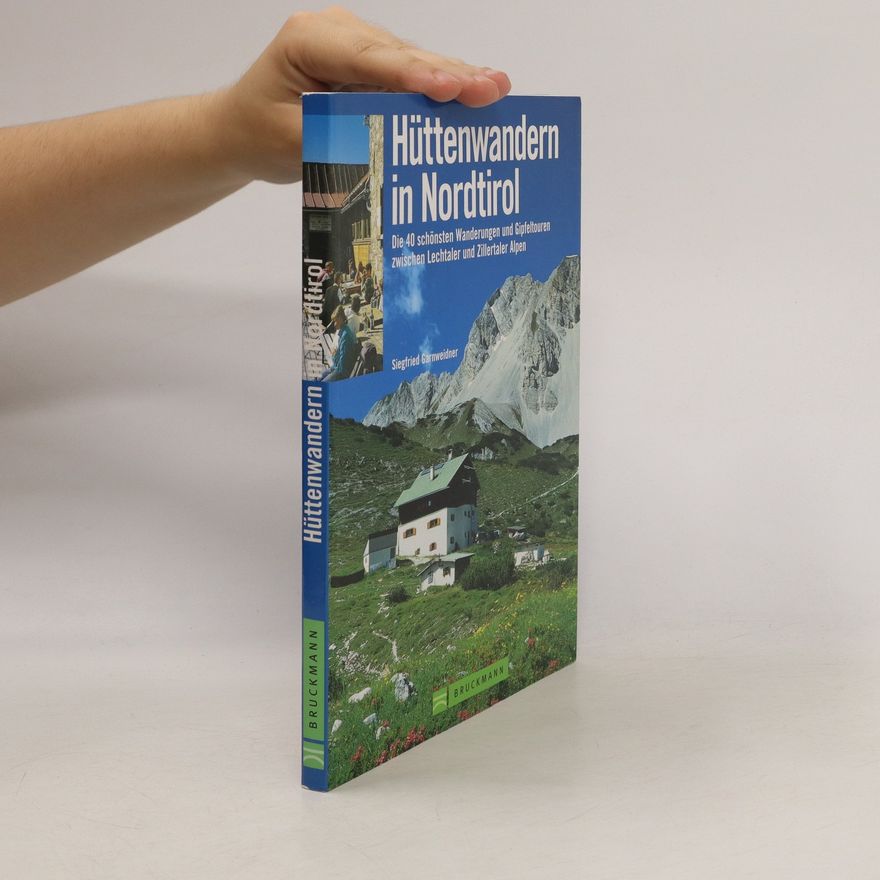 Siegfried Garnweidner Hüttenwandern in Nordtirol