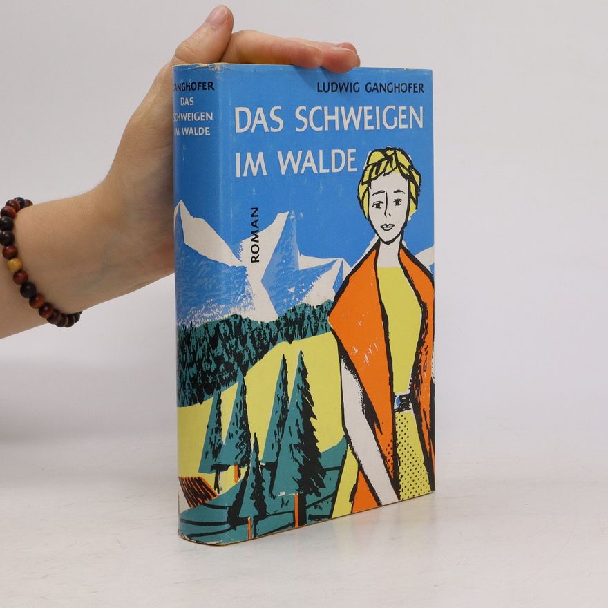 Ludwig Ganghofer Das Schweigen im Walde