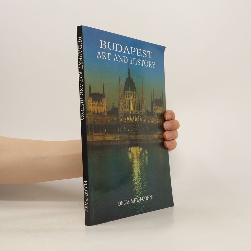 Delia Meth-Cohn Budapest Art and History