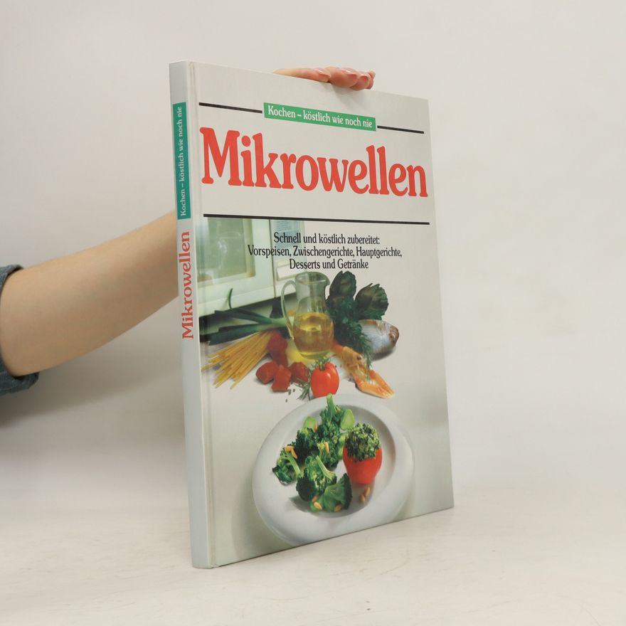Kolektiv autorů Mikrowellen. Kochen - köstlich wie noch nie