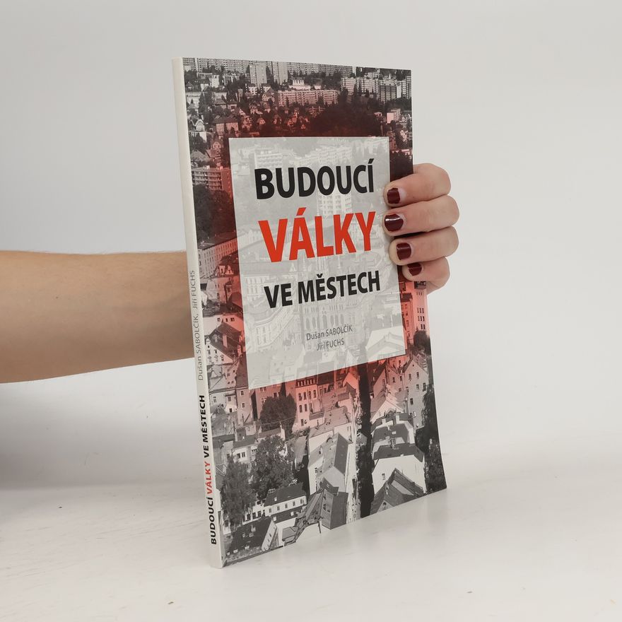 Dušan Sabolčík Budoucí války ve městech