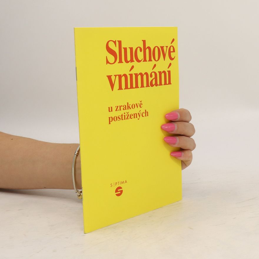 Alena Keblová Sluchové vnímání u zrakově postižených