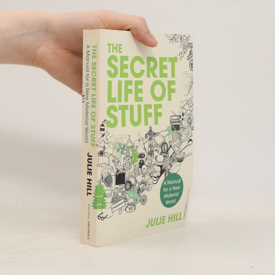 Julie Hill The Secret Life of Stuff