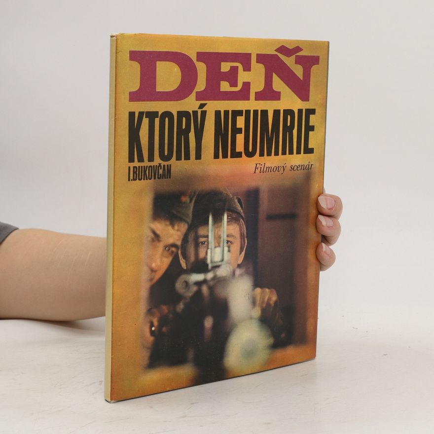 Ivan Bukovčan Deň, ktorý neumrie