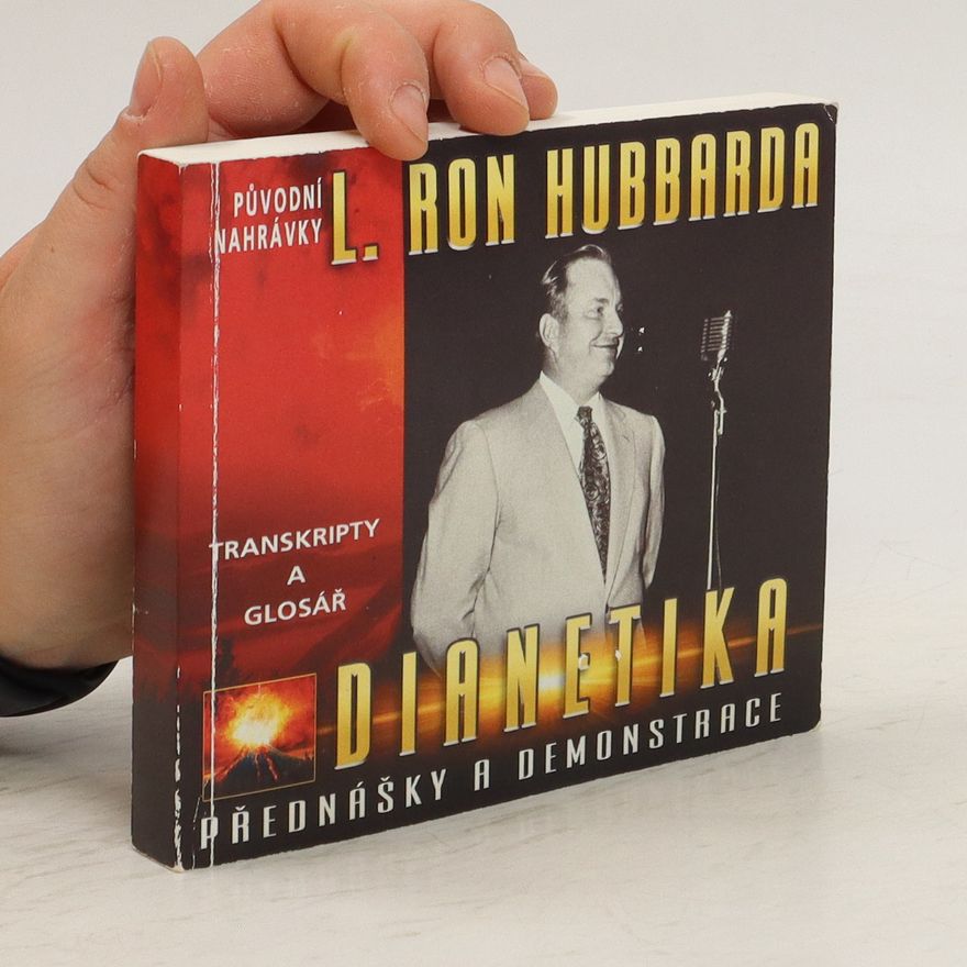 L. Ron Hubbard Dianetika: Přednášky a demonstrace