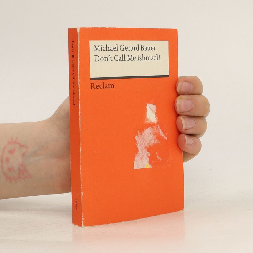 Michael Gerard Bauer Don't call me Ishmael!