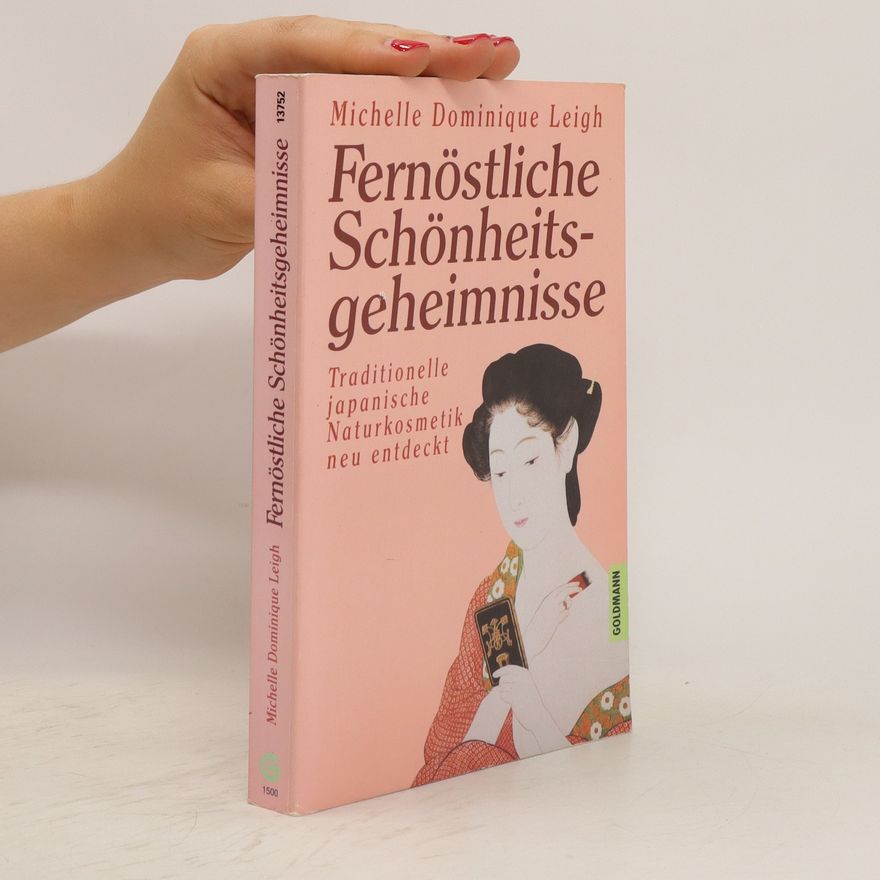 Michelle Dominique Leigh Fernöstliche Schönheitsgeheimnisse