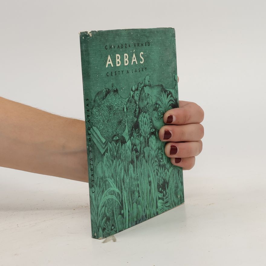 Chádža Ahmad Abbás Cesty a lásky
