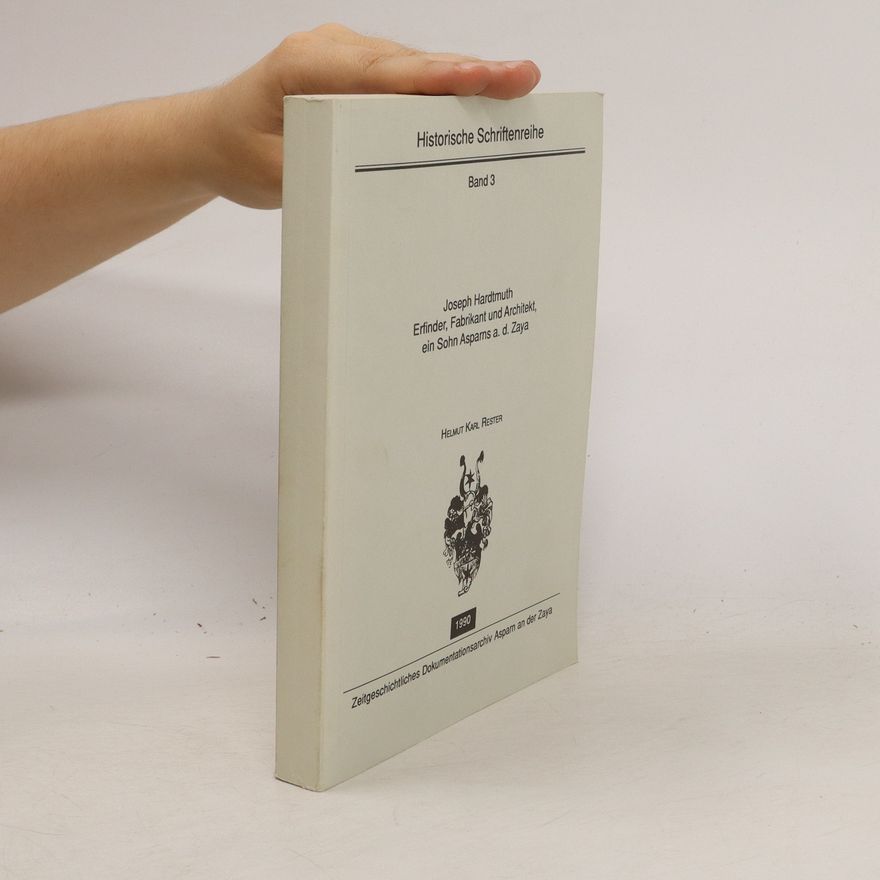 Joseph Hardmuth Historische Schriftenreihe. Band 3