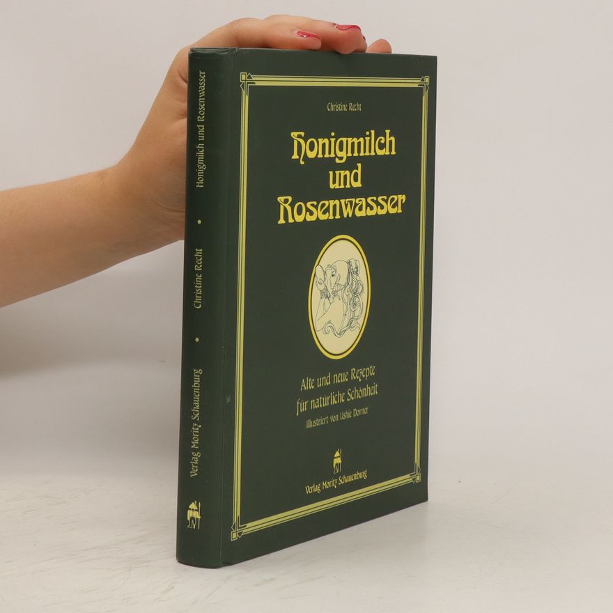 Christine Recht Honigmilch und Rosenwasser