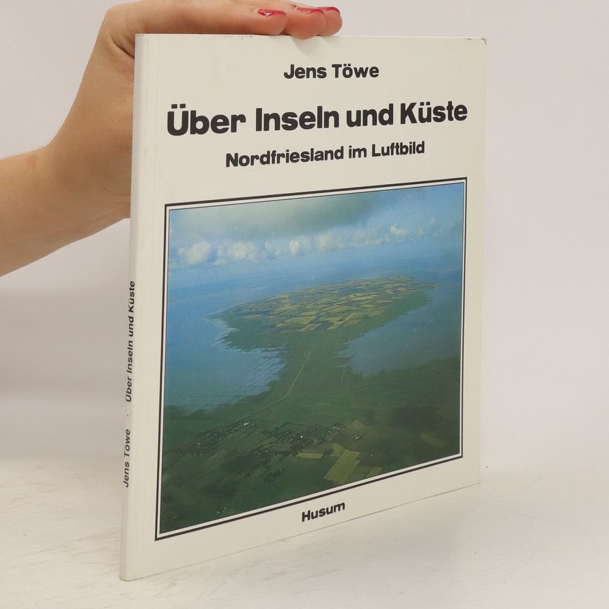 Jens Töwe Über Inseln und Küste