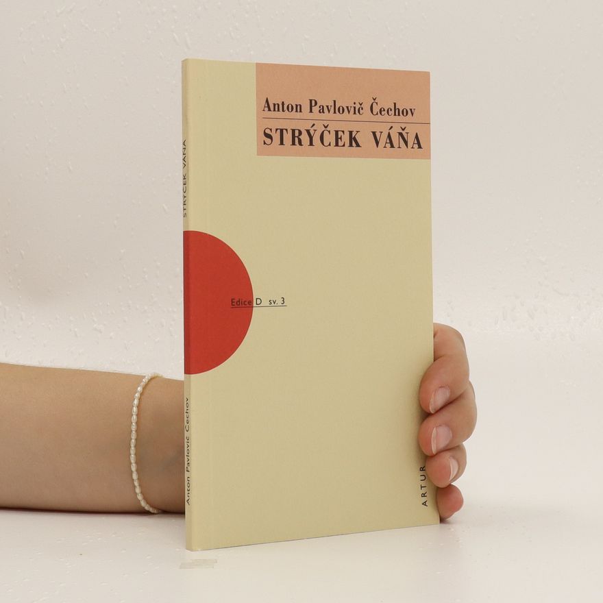 Anton Pavlovič Čechov Strýček Váňa