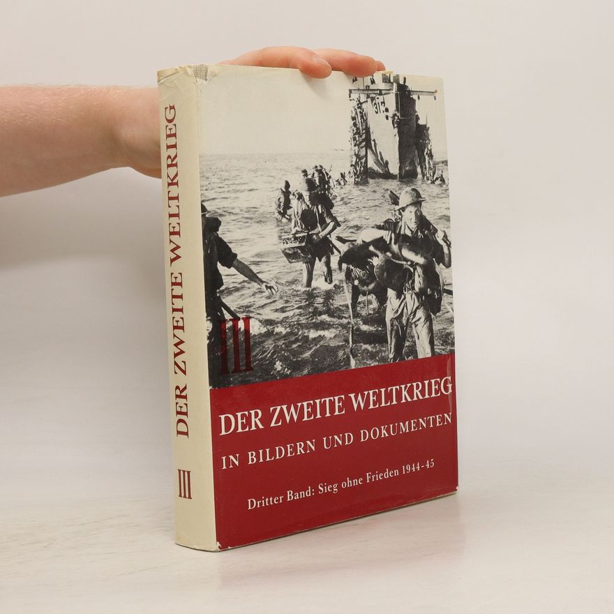 Kolektiv autorů Der zweite Weltkrieg in Bilder und Dokumenten 3
