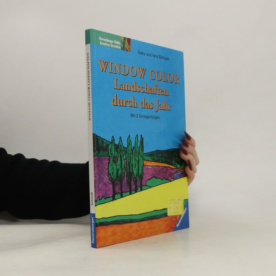 Gaby Schwab Window Color - Landschaften durch das Jahr