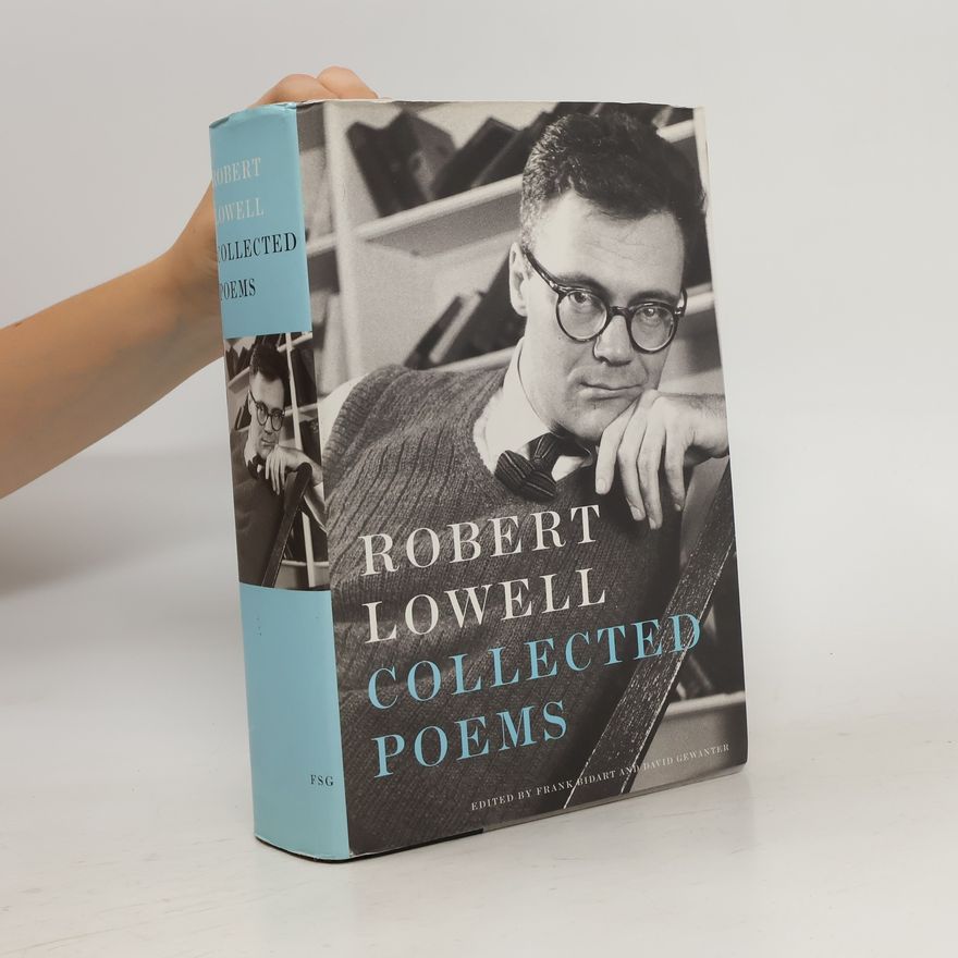 Robert Lowell Collected Poems